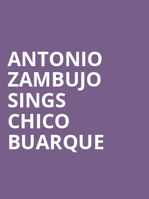 Antonio Zambujo Sings Chico Buarque at Cadogan Hall